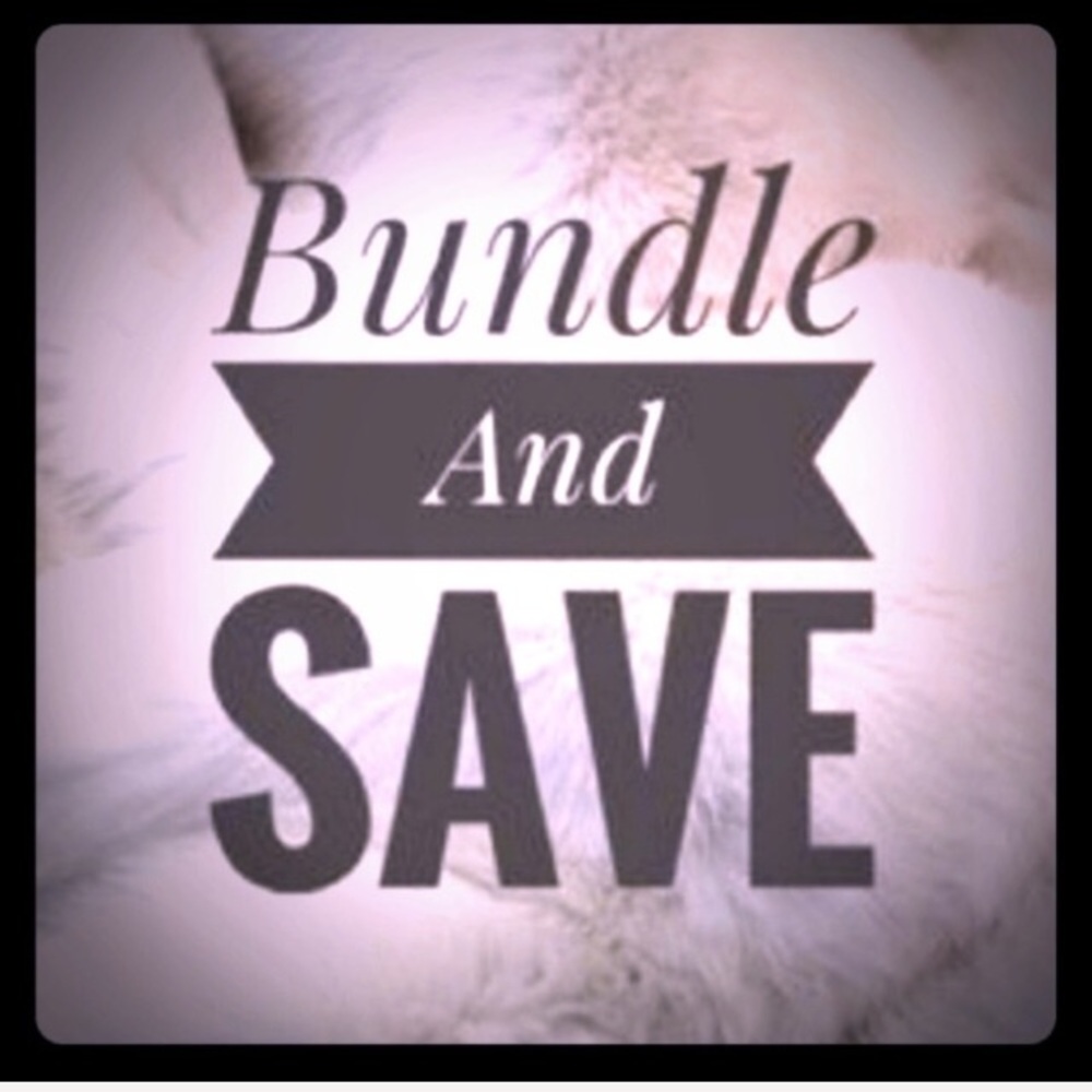 Bundle 2 or more items and save 10% or more!